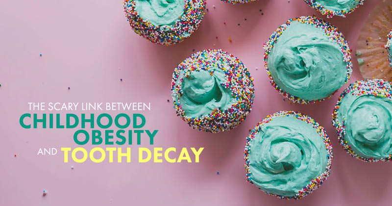 Can childhood obesity cause tooth decay?